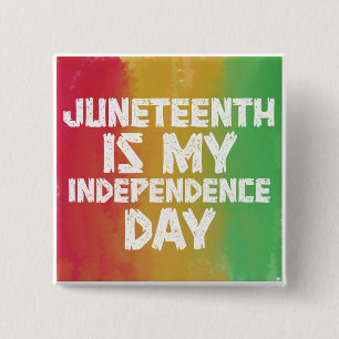 Watercolor Juneteenth is my independence day Button