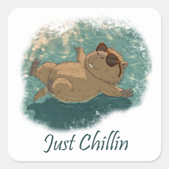  Watercolor Style Fun Capybara Just Chillin Quote Quadratischer Aufkleber (Vorderseite)