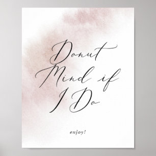 Watercolor Wash Blush Donut Mind If I Do Schild