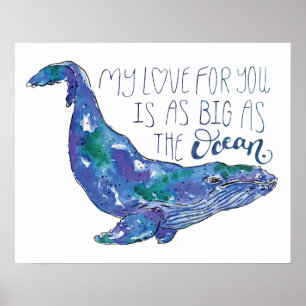 Watercolor Whale - Love as Big as The Ocean Poster
