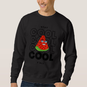 Watermelon Bleibe Cool Y'all Summer Watermelon Sweatshirt
