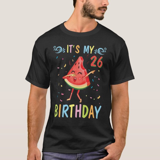 Watermelon Dabbing glücklich zu mir 26 Jahre alt i T-Shirt (Vorderseite)