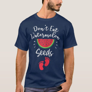Watermelon Seeds Funny Pregnancy T-Shirt
