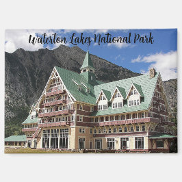 Waterton Lakes National Park Prince of Wales Hotel Magnet