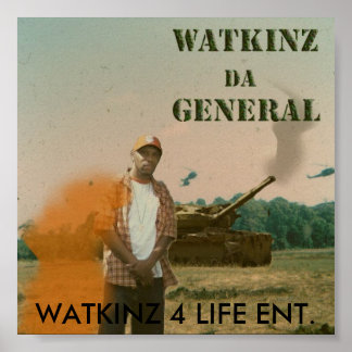 Watkinz Da General, WATKINZ 4 LIFE... - Individuel Poster