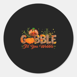 Watscheln bis Sie schwanken Thanksgiving Truthahn Runder Aufkleber