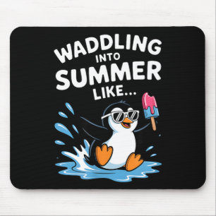 Watscheln in den Sommer wie ein süßer Pinguin Mousepad