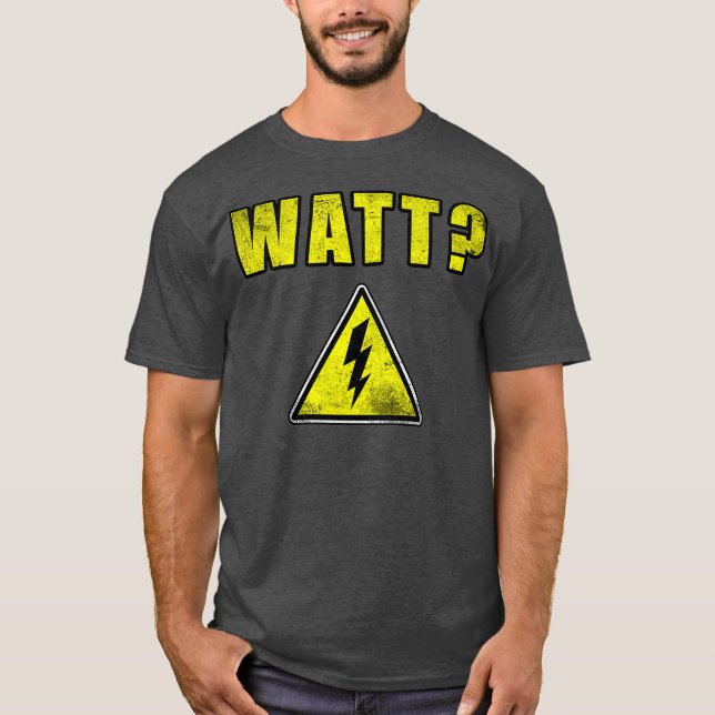 Watt Electrician Danger Signieren Vintag erschütte T-Shirt (Vorderseite)