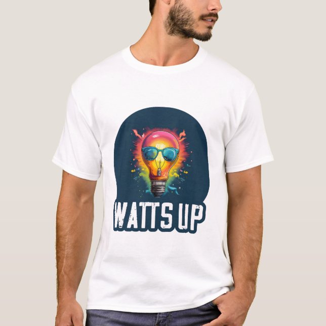 Watt hoch T-Shirt (Vorderseite)