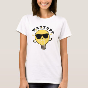 Watt Up Funny Electric Bulb Pub T-Shirt