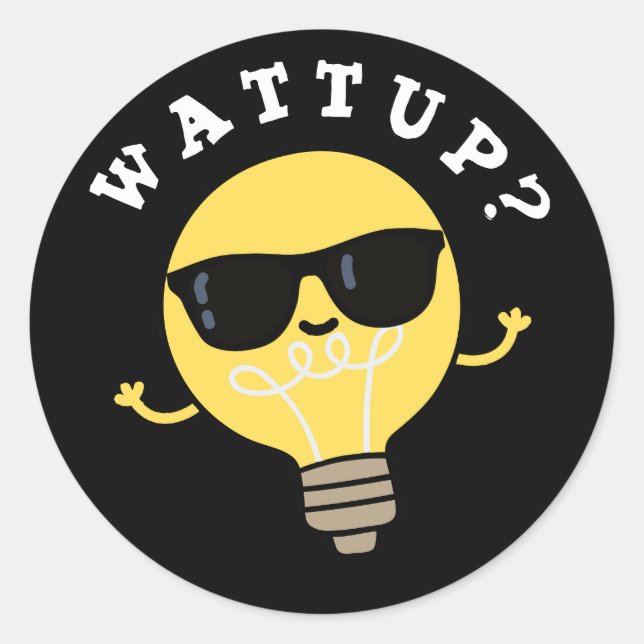 Watt Up Funny Electric Bulb Pun Dark BG Runder Aufkleber (Vorderseite)
