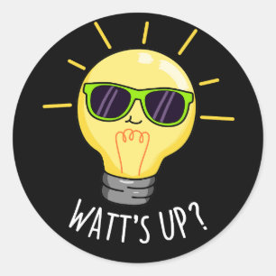 Watt up Funny Light Bulb Pun Dark BG Runder Aufkleber