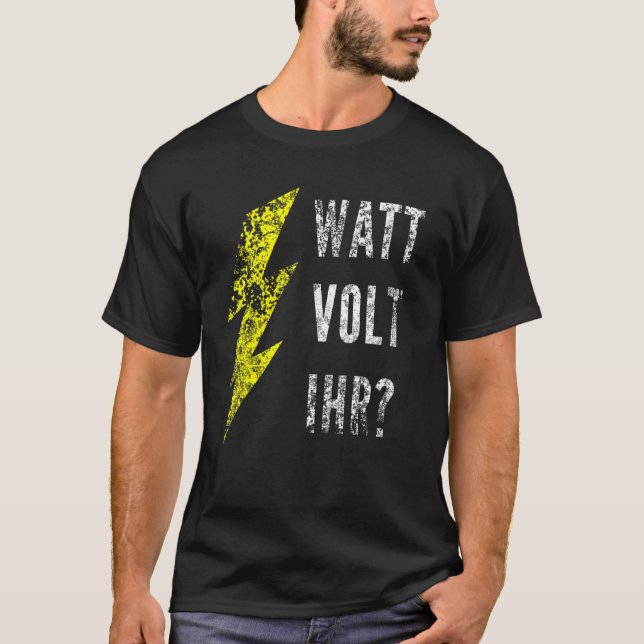 Watt Volt Ihren Elektriker T-Shirt (Vorderseite)