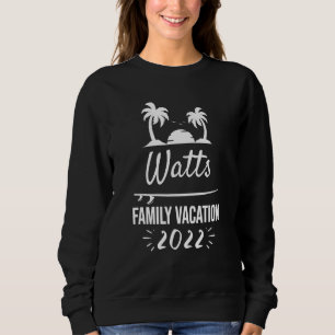 Watts Family Vacation Tropical Group Trip Beach Sweatshirt