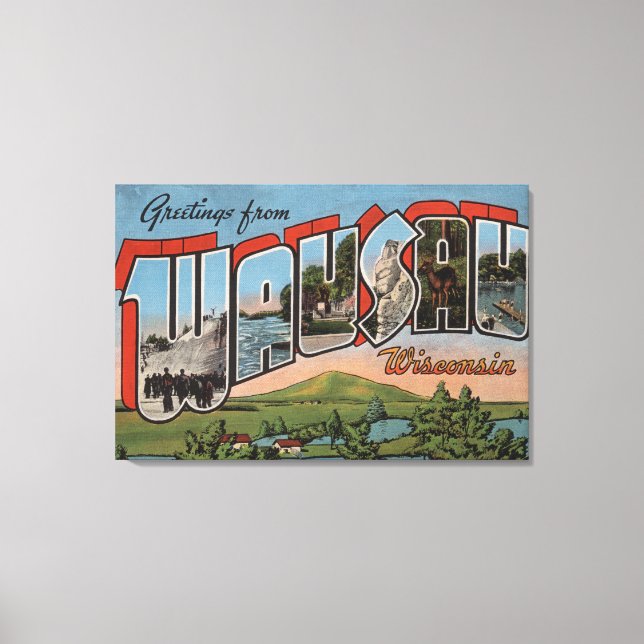 Wausau, Wisconsin - Große Buchstabenszenen Leinwanddruck (Vorderseite)