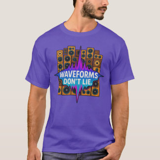 Waveforms Don’t Lie – Music Producer Tee