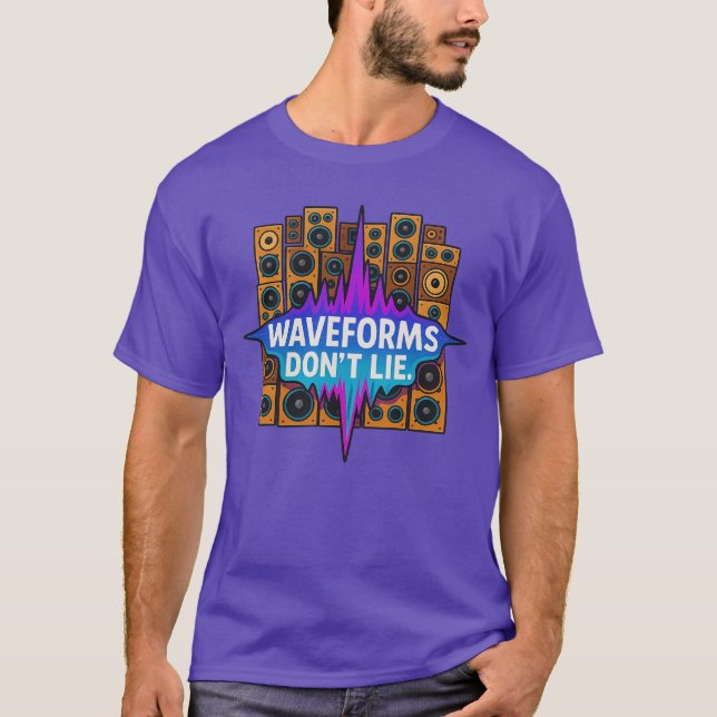 Waveforms Don’t Lie – Music Producer Tee (Vorderseite)