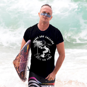 Waves ruft, ich muss SURF Summer Graphics gehen T-Shirt