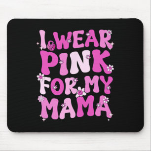 Wavy Groovy Ich trage Rosa für meinen Mama-Brustkr Mousepad