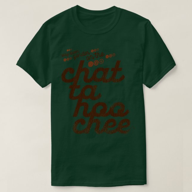 Way Down Yonder auf der Chattahoochee T-Shirt (Design vorne)