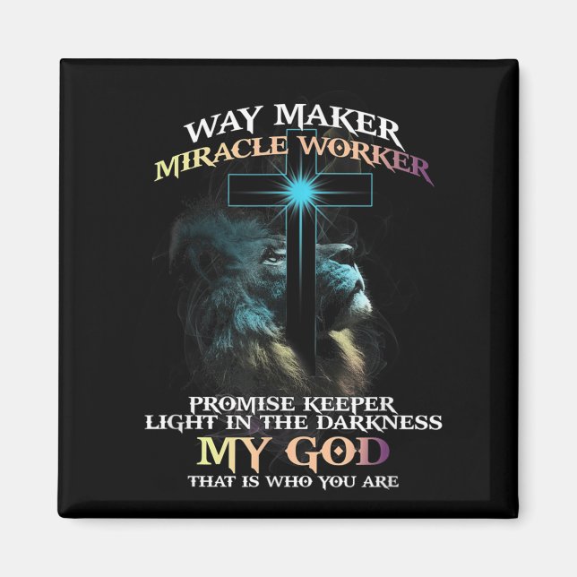 Way Maker Miracle Worker Promise Keeper Light In D Magnet (Vorne)
