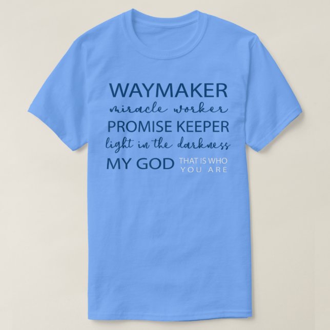 Waymaker Miracle Worker Versprechen, Licht in die T-Shirt (Design vorne)