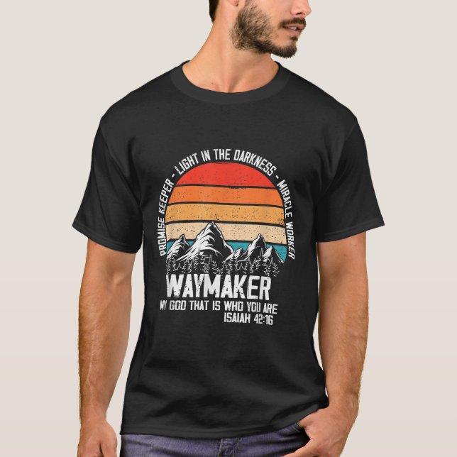 Waymaker My God That Who You Are Isaiah Bible Vers T-Shirt (Vorderseite)