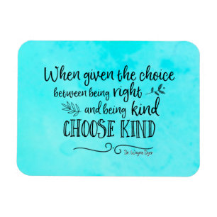 Wayne-Farbstoffzitat wählen netten Magneten Magnet