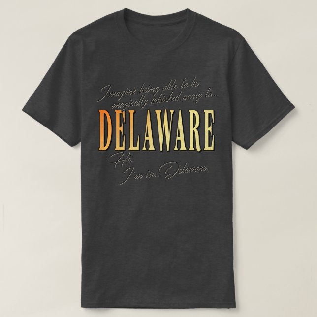 Waynes World Hi Im im Delaware T-Shirt (Design vorne)