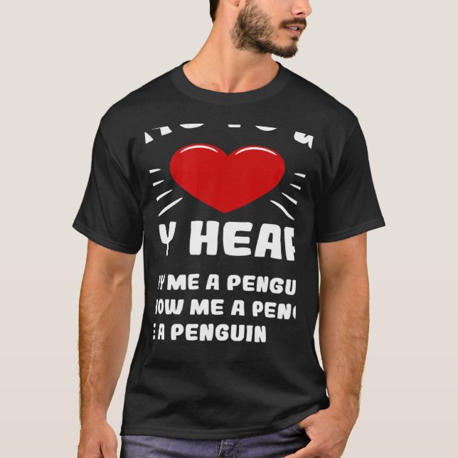 Ways To Win My Heart Penguin Animal Meme Humor T-Shirt (Vorderseite)