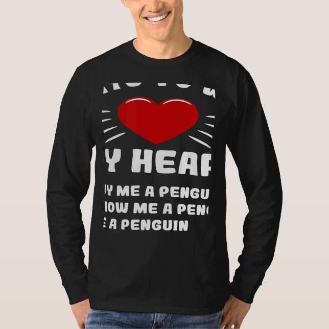 Ways To Win My Heart Penguin Animal Meme Humor T-Shirt (Vorderseite)