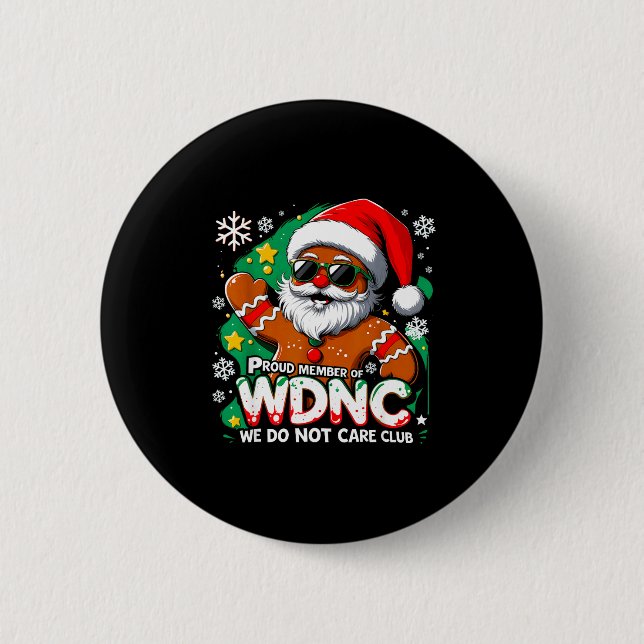Wdnc We Do Not Care Club Funny Gingerbread Art  Button (Vorderseite)