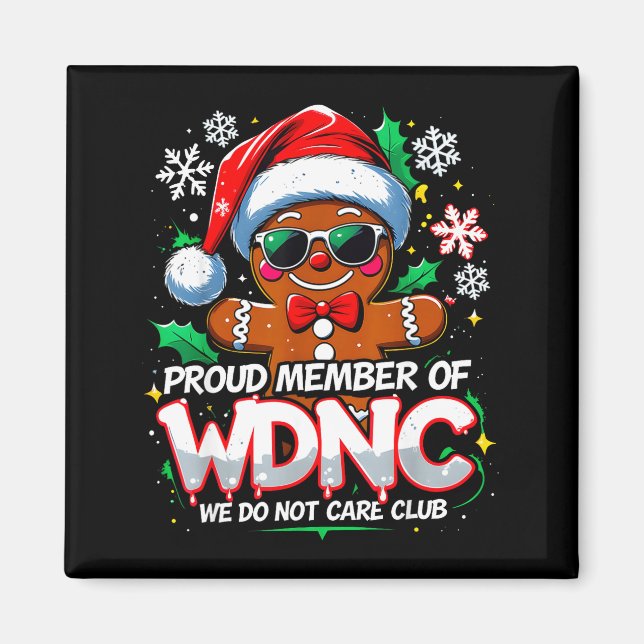 Wdnc We Do Not Care Club Funny Gingerbread Art  Magnet (Vorne)