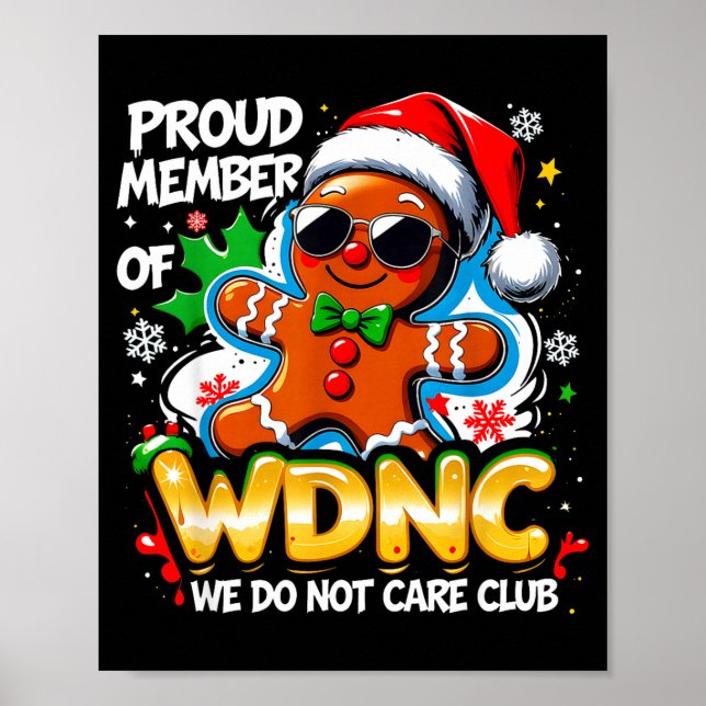 Wdnc We Do Not Care Club Funny Gingerbread Art  Poster (Vorne)