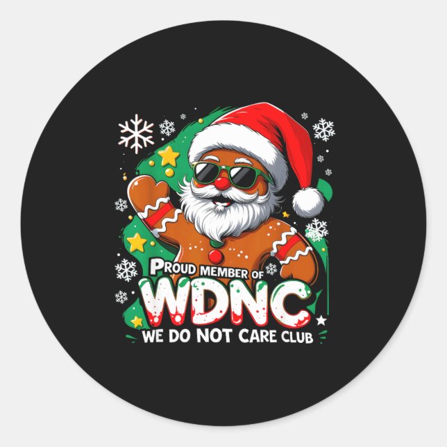 Wdnc We Do Not Care Club Funny Gingerbread Art  Runder Aufkleber (Vorderseite)
