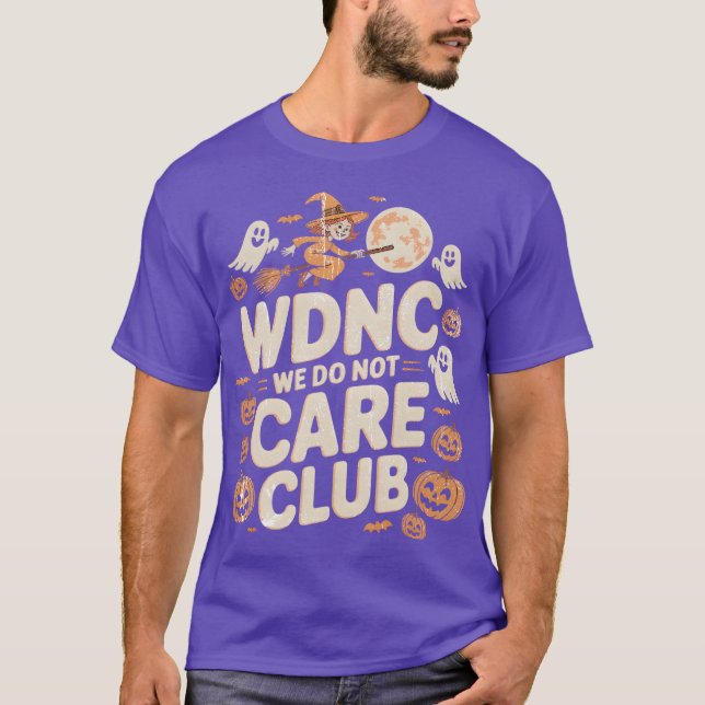 WDNCWe kümmert sich nicht um Club T-Shirt (Vorderseite)