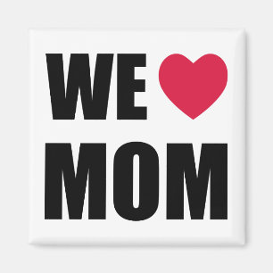 WE <3 MAMA - Schwarzer Text und rotes Herz-Design Magnet