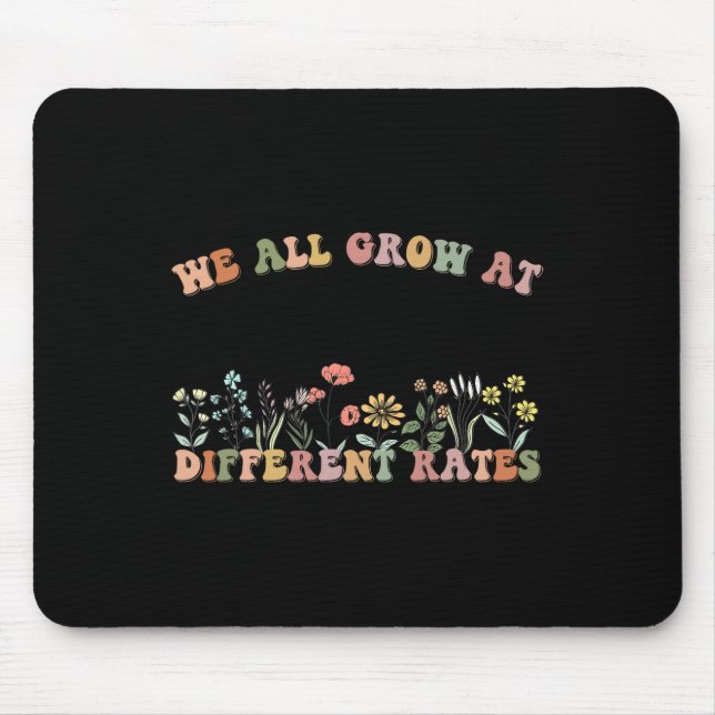 We All Grow At Different Rates Sped Teacher Retro  Mousepad (Vorne)