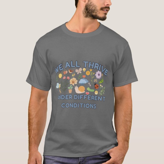We Allhrive Under Different Conditions Inclusive D T-Shirt (Vorderseite)