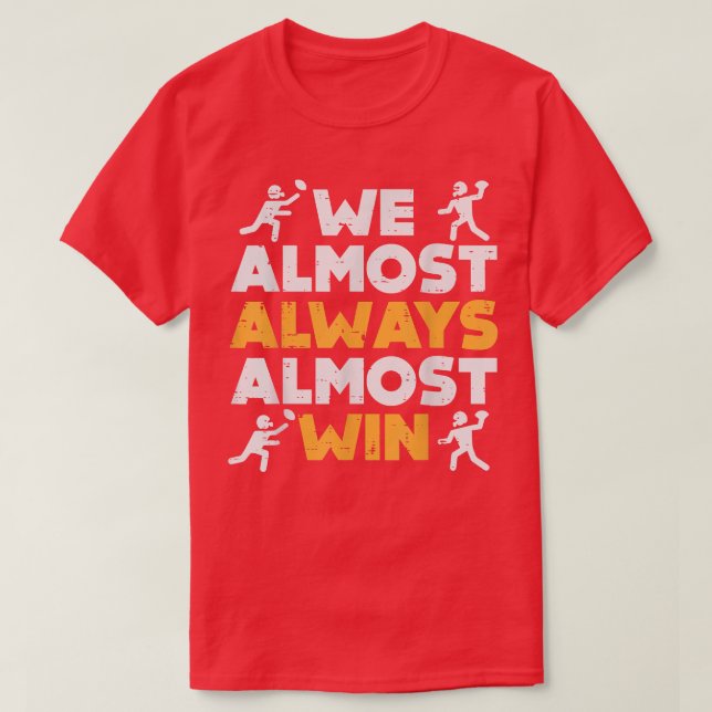We Almost Always Win American Football Funny Sport T-Shirt (Design vorne)