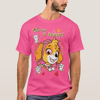 We are a team call the Paw patrol art gift for fan T-Shirt