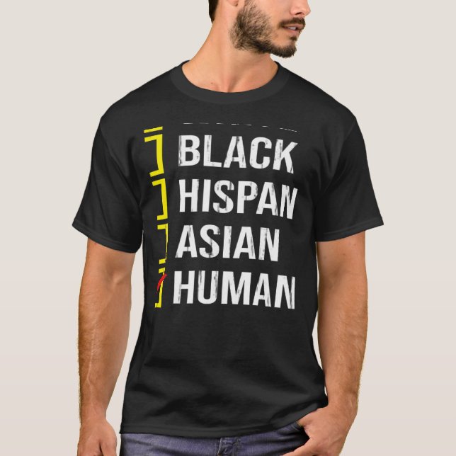 We Are All HUMAN Black White Hispanic Asian Black  T-Shirt (Vorderseite)