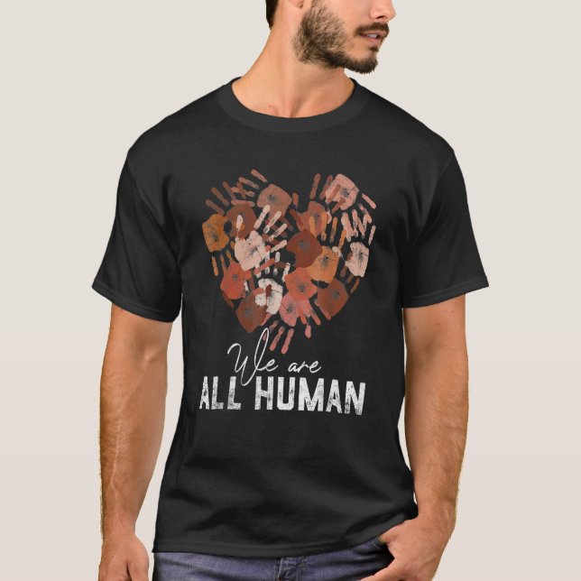 We Are All Human Melanin Skin Tone Hand Heart Blac T-Shirt (Vorderseite)