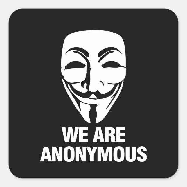 WE ARE ANONYMOUS QUADRATISCHER AUFKLEBER (Vorderseite)