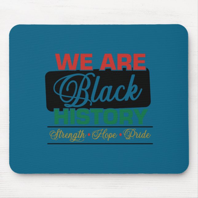 We are black history proud juneteenth  mousepad (Vorne)