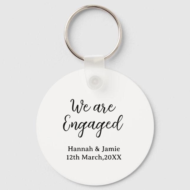 We are Engaged couple name date calligraphystylish Schlüsselanhänger (Vorderseite)