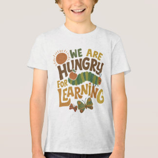 We are hungry for learning Tri-Blend shirt