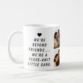 We Are Like a Really Small Gang | Funny Friendship Kaffeetasse