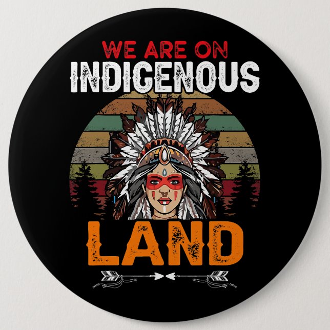We are on Indigenous Land funny native american In Button (Vorderseite)