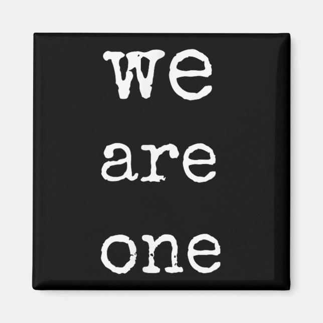 We Are One Men Graphic Insre Tee Sitive Message  Magnet (Vorne)